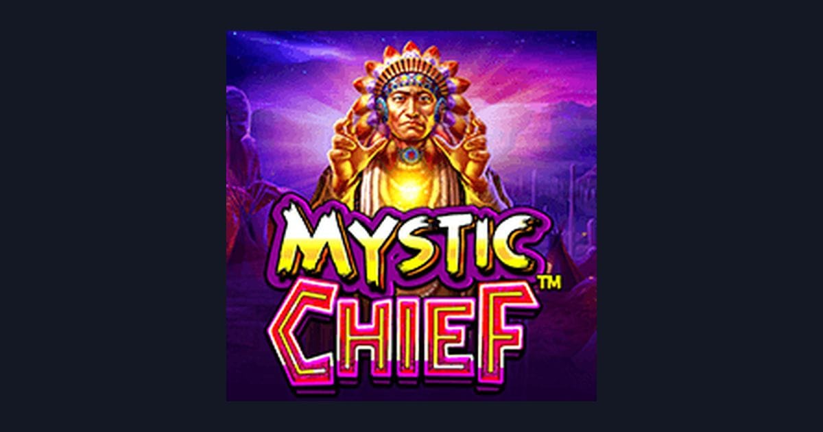 Rahasia Trik Auto Maxwin di Mystic Chief Slot Pragmatic Play